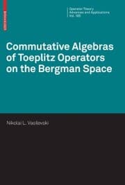 Cover von Commutative Algebras of Toeplitz Operators on the Bergman Space