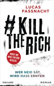 Cover von KillTheRich - Wer Neid sät, wird Hass ernten
