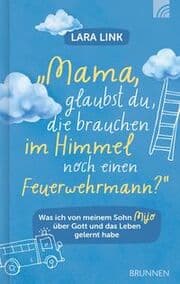 Cover von Mama, glaubst du, die brauchen im Himmel noch einen Feuerwehrmann?
