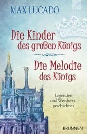 Cover von Die Kinder des großen Königs & Die Melodie des Königs
