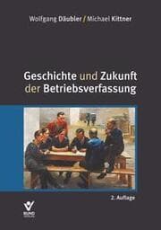 Cover von Geschichte und Zukunft der Betriebsverfassung
