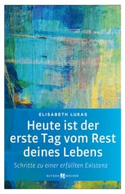 Cover von Heute ist der erste Tag vom Rest deines Lebens