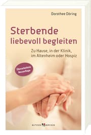 Cover von Sterbende liebevoll begleiten