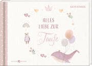 Cover von Alles Liebe zur Taufe