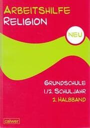 Cover von Arbeitshilfe Religion Grundschule 1./2. Schuljahr
