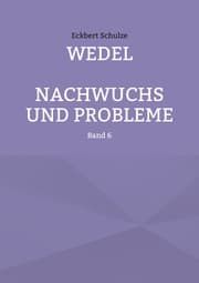 Cover von Wedel - Nachwuchs und Probleme