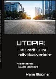 Cover von UTOPIA: Die Stadt OHNE Individualverkehrehr