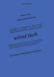 Cover von Was in der katholischen Kirche schief läuft
