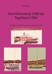 Cover von Vom Motorboot 1982 bis Segelboot 1984