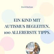 Cover von Ein Kind mit Autismus begleiten.
