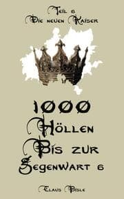 Cover von 1000 Höllen bis zur Gegenwart VI
