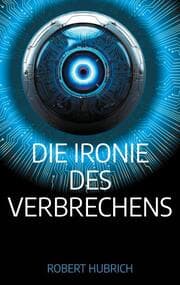 Cover von Die Ironie des Verbrechens