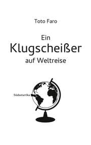 Cover von Ein Klugscheißer auf Weltreise