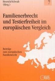 Cover von Familienerbrecht und Testierfreiheit im europäischen Vergleich