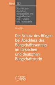 Cover von Der Schutz des Bürgen bei Abschluss des Bürgschaftsvertrags im türkischen und deutschen Bürgschaftsrecht