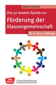 Cover von Die 50 besten Spiele zur Förderung der Klassengemeinschaft für 8- bis 12-Jährige