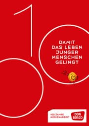 Cover von Damit das Leben junger Menschen gelingt: 100 Jahre Medienarbeit