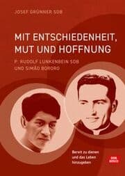 Cover von Mit Entschiedenheit, Mut und Hoffnung: P. Rudolf Lunkenbein SDB und Simão Bororo
