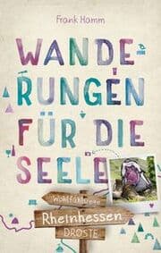 Cover von Wanderungen für die Seele - Rheinhessen