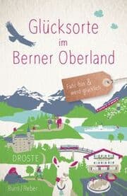 Cover von Glücksorte im Berner Oberland