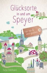 Cover von Glücksorte in und um Speyer
