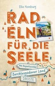 Cover von Radeln für die Seele - Berchtesgadener Land. Mit Rupertiwinkel