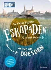 Cover von 52 kleine & große Eskapaden in und um Dresden