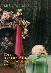 Cover von Die Tode der Fotografie I
