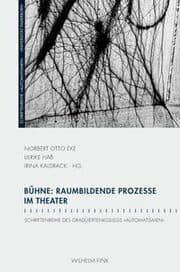Cover von Bühne: Raumbildende Prozesse im Theater