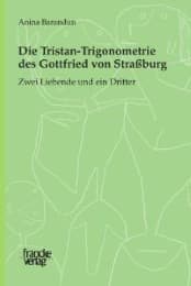 Cover von Die Tristan-Trigonometrie des Gottfried von Strassburg