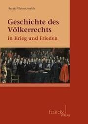 Cover von Geschichte des Völkerrechts in Krieg und Frieden