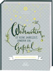 Cover von Weihnachten ist keine Jahreszeit, sondern ein Gefühl - Mein Weihnachtsplaner