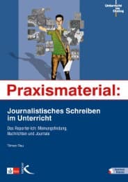 Cover von Praxismaterial: Journalistisches Schreiben im Unterricht