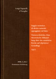 Cover von Naturrechtslehre. Eine theoretische Abhandlung über das natürliche Recht auf objektiver Grundlage. Teil I/Saggio teoretico di diritto naturale appoggiato sul fatto