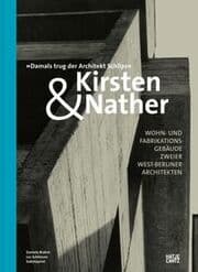 Cover von Kirsten & Nather -Wohn- und Fabrikationsgebäude zweier West-Berliner Architekten