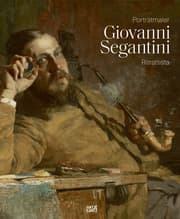 Cover von Giovanni Segantini als Porträtmaler/Giovanni Segantini ritrattista