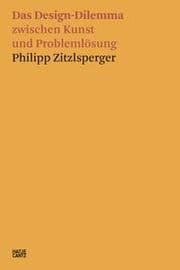 Cover von Das Design-Dilemma zwischen Kunst und Problemlösung