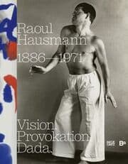 Cover von Raoul Hausmann (1886-1971). Vision. Provokation. Dada.
