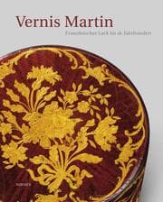 Cover von Vernis Martin - Französischer Lack im 18. Jahrhundert