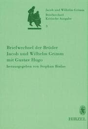 Cover von Band 3: Briefwechsel der Brüder Jacob und Wilhelm Grimm mit Gustav Hugo