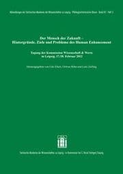 Cover von Der Mensch der Zukunft - Hintergründe, Ziele und Probleme des Human Enhancement