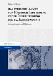 Cover von Das lyrische uvre von Heinrich Laufenberg in der Überlieferung des 15. Jahrhunderts