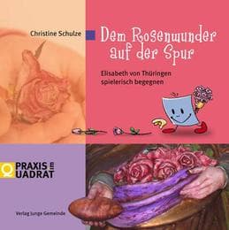 Cover von Dem Rosenwunder auf der Spur