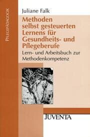 Cover von Methoden selbst gesteuerten Lernens für Gesundheits- und Pflegeberufe
