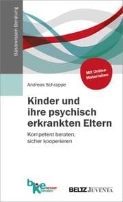 Cover von Kinder und ihre psychisch erkrankten Eltern