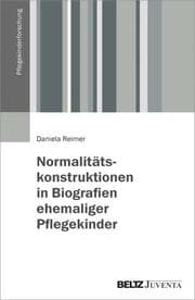 Cover von Normalitätskonstruktionen in Biografien ehemaliger Pflegekinder