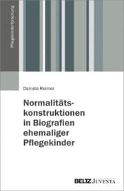 Cover von Normalitätskonstruktionen in Biografien ehemaliger Pflegekinder