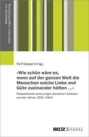 Cover von »Wie schön wäre es, wenn auf der ganzen Welt die Menschen solche Liebe und Güte zueinander hätten ¿«