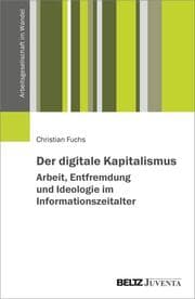 Cover von Der digitale Kapitalismus. Arbeit, Entfremdung und Ideologie im Informationszeitalter
