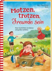 Cover von Motzen, trotzen, Freunde sein